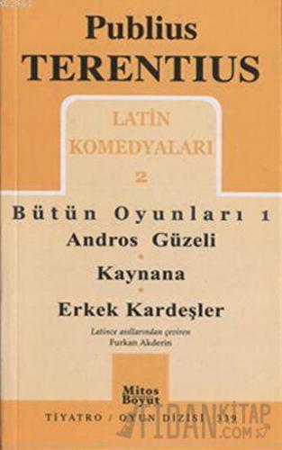 Latin Komedyaları 2 - Bütün Oyunları 1 Publius Terentius