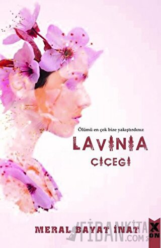 Lavinia Çiçeği Meral Bayat İnat