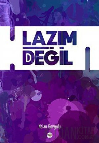 Lazım Değil Nalan Görgülü