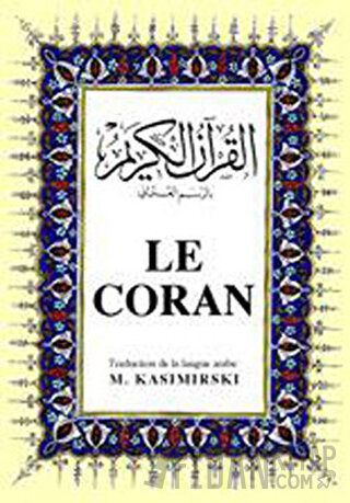 Le Coran (Fransızca Kuran-ı Kerim ve Tercümesi, Ciltli, İpek Şamua Kağ