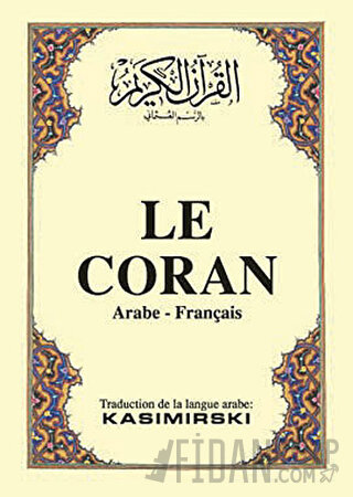 Le Coran (Fransızca Kuran-ı Kerim ve Tercümesi, Karton Kapak) (Ciltli)