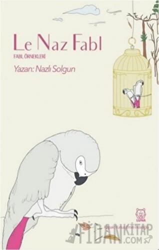 Le Naz Fabl Nazlı Solgun