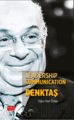 Leadership Communication and Denktaş Oğuz Han Öztay