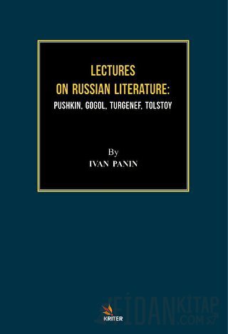 Lectures On Russian Literature: Pushkin, Gogol, Turgenef, Tolstoy Ivan