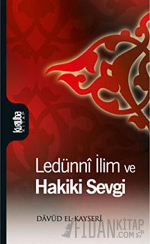 Ledünni İlim Ve Hakiki Sevgi Davud El-Kayseri