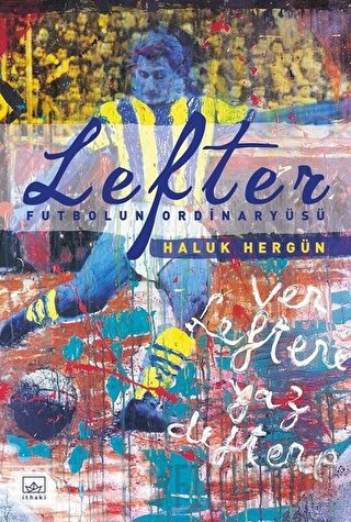 Lefter - Futbolun Ordinaryüsü (Ciltli) Haluk Hergün