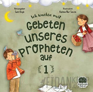 Leh Wachse Mit Gebeten Unseres Propheten auf 1 Sait Köşk