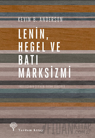 Lenin Hegel ve Batı Marksizmi Kevin B. Anderson