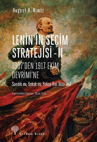 Lenin’in Seçim Stratejisi - 2: 1907’den 1917 Ekim Devrimi’ne August H.