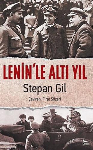 Lenin’le Altı Yıl Stepan Gil