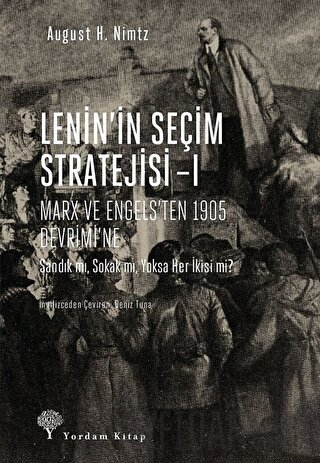 Lenin'in Seçim Stratejisi - 1: Marx ve Engels’ten 1905 Devrimi’ne Augu