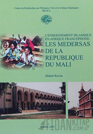 L'enseignement Islamique en Afrique Francophone: Les Medersas de la Re