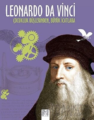 Leonardo Da Vinci - Çocukluk Düşlerinden Büyük İcatlara Jean-Baptiste 