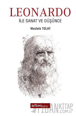 Leonardo İle Sanat ve Düşünce Mustafa Tolay