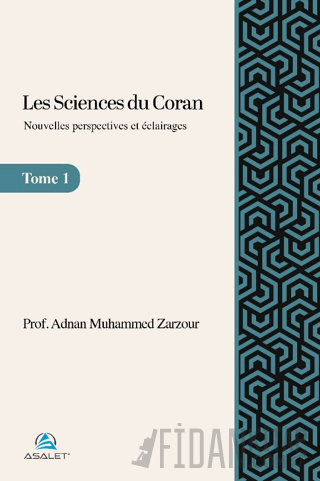 Les Sciences du Coran - Nouvelles perspectives et éclairages Adnan Muh