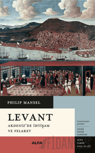 Levant Philip Mansel