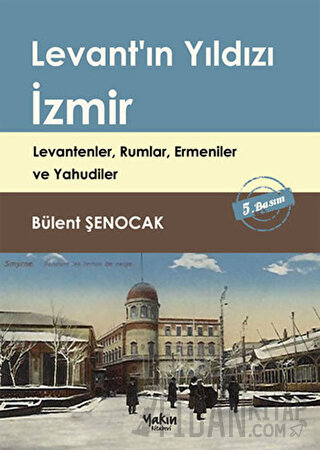 Levant'ın Yıldızı İzmir Bülent Şenocak