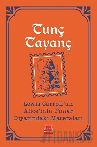 Lewis Carroll'un Alice'inin Pullar Diyarındaki Maceraları Tunç Tayanç