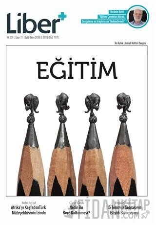 Liber+ İki Aylık Liberal Kültür Dergisi Sayı: 11 Eylül-Ekim 2016