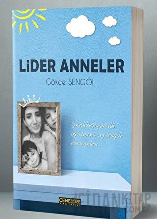 Lider Anneler Gökçe Şengöl