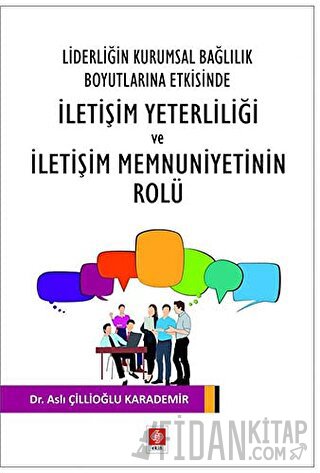 Liderliğin Kurumsal Bağlılık Boyutlarına Etkisinde İletişim Yeterliliğ