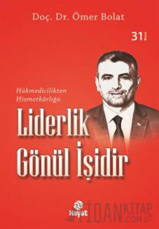 Liderlik Gönül İşidir Ömer Bolat