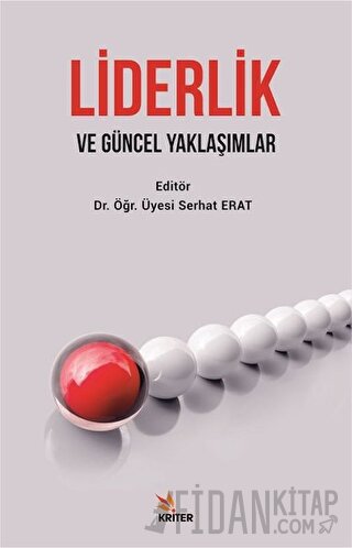 Liderlik ve Güncel Yaklaşımlar Hakan Kitapçı