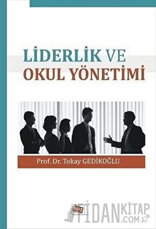 Liderlik ve Okul Yönetimi Okay Gedikoğlu