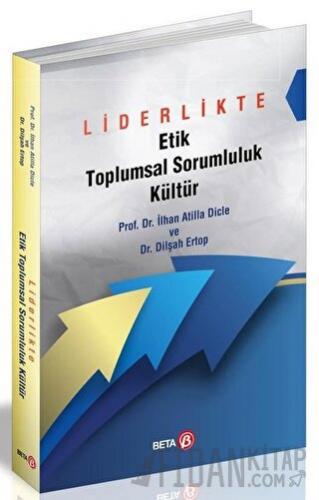 Liderlikte Etik Toplumsal Sorumluluk Kültür Dilşah Ertop