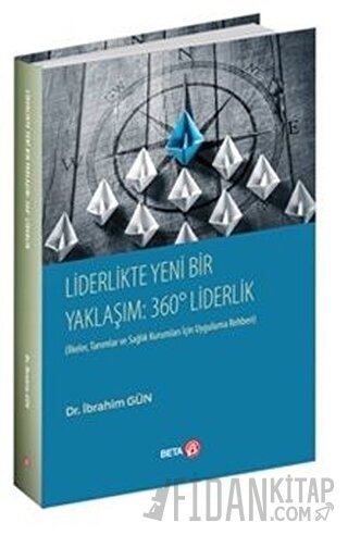 Liderlikte Yeni Bir Yaklaşım: 360° Liderlik İbrahim Gün