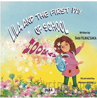 Lila and the First Day of School Hooray Seda Yılmaz Saka