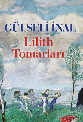 Lilith Tomarları Gülseli İnal