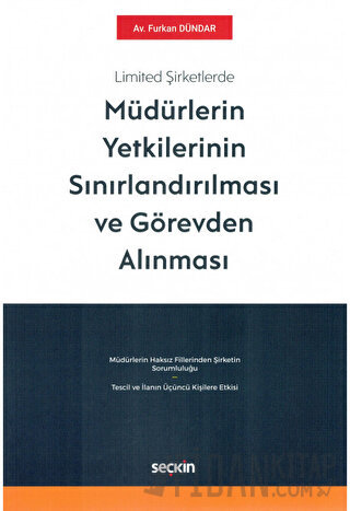 Limited Şirketlerde Müdürlerin Yetkilerinin Sınırlandırılması ve Görev