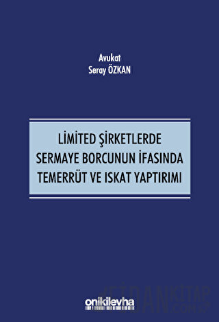 Limited Şirketlerde Sermaye Borcunun İfasında Temerrüt ve Iskat Yaptır