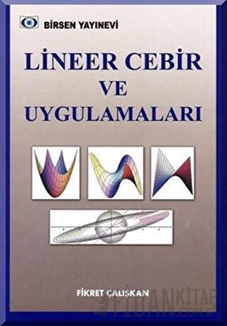 Lineer Cebir ve Uygulamaları Fikret Çalışkan