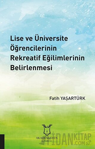 Lise ve Üniversite Öğrencilerinin Rekreatif Eğilimlerinin Belirlenmesi