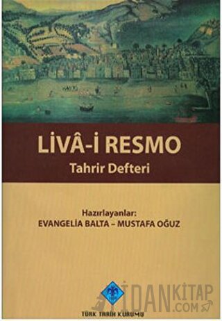 Liva-i Resmo Tahrir Defteri (Ciltli) Evangelia Balta