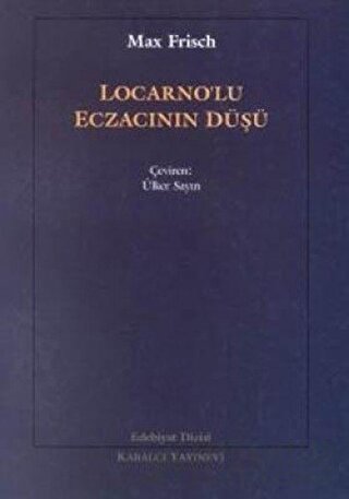 Locarno’lu Eczacının Düşü Max Frisch