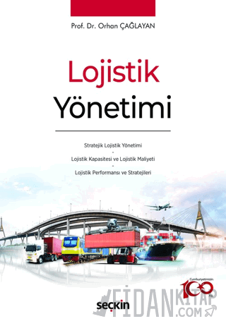 Lojistik Yönetimi Stratejik Lojistik Yönetimi &#42; Lojistik Kapasites