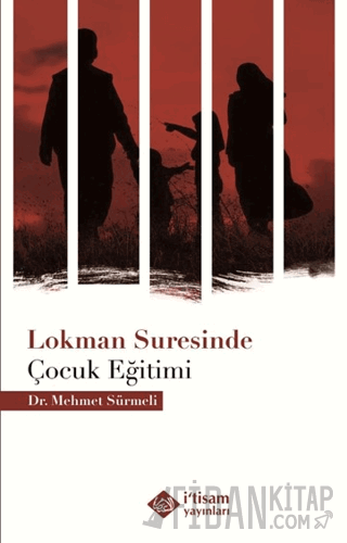 Lokman Suresinde Çocuk Eğitimi Mehmet Sürmeli