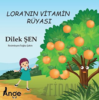 Lora’nın Vitamin Rüyası Dilek Şen