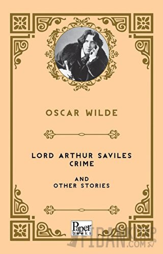 Lord Arthur Saviles Crime and Other Stories Oscar Wilde