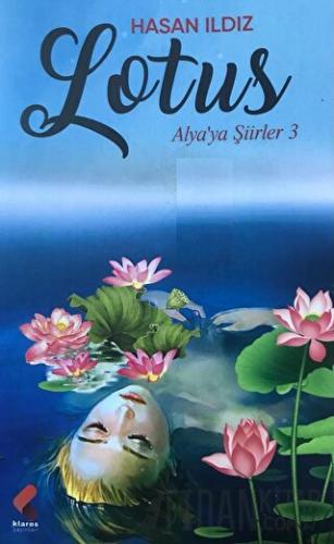 Lotus - Alya'ya Şiirler 3 Hasan Ildız