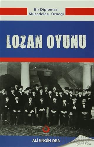 Lozan Oyunu Ali Engin Oba