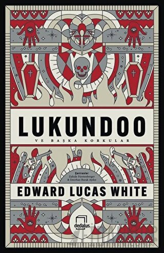 Lukundoo ve Başka Korkular Edward Lucas White