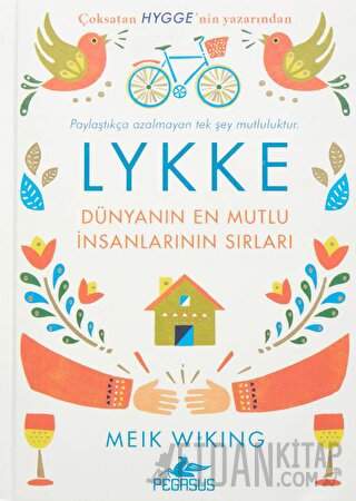 Lykke: Dünyanın En Mutlu İnsanlarının Sırları (Ciltli) Meik Wiking