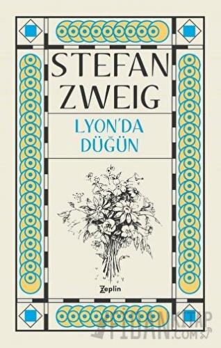 Lyon’da Düğün Stefan Zweig