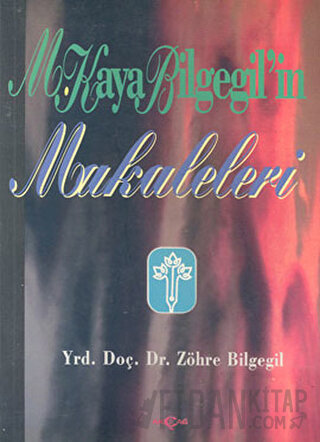 M. Kaya Bilgegil’in Makaleleri Zöhre Bilgegil