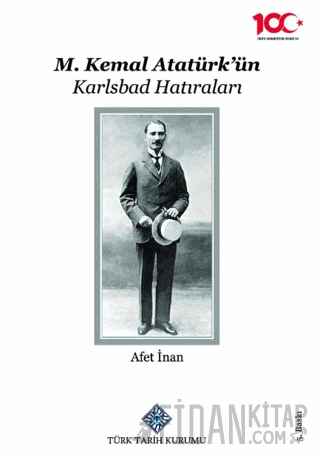 M. Kemal Atatürk'ün Karlsbad Hatıraları Afet İnan