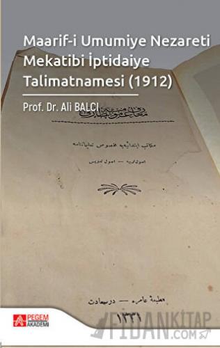 Maarif-i Umumiye Nezareti Mekatibi İptidaiye Talimatnamesi (1912) Ali 